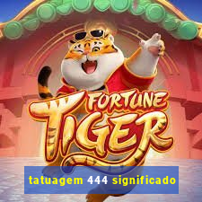 tatuagem 444 significado